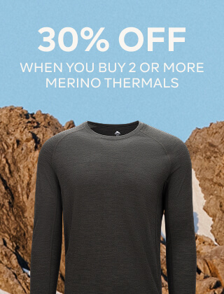 30% OFF WHEN YOU BUY 2 OR MORE MERINO THERMALS