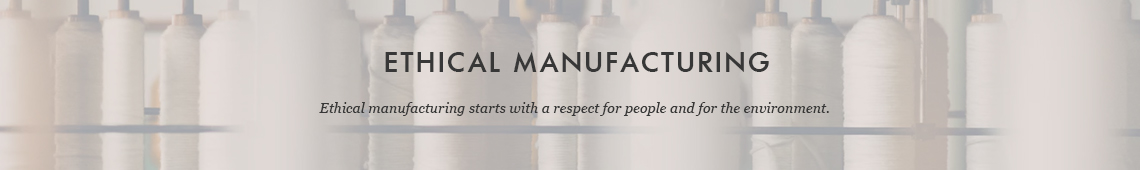 Ethical Manufacturing