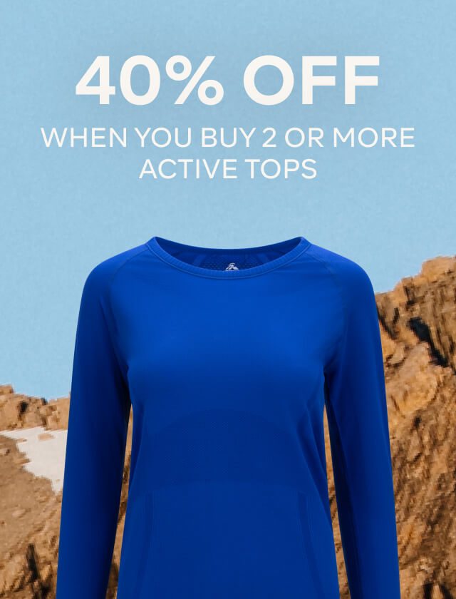 40% OFF WHEN YOU BUY 2 OR MORE ACTIVE TOPS