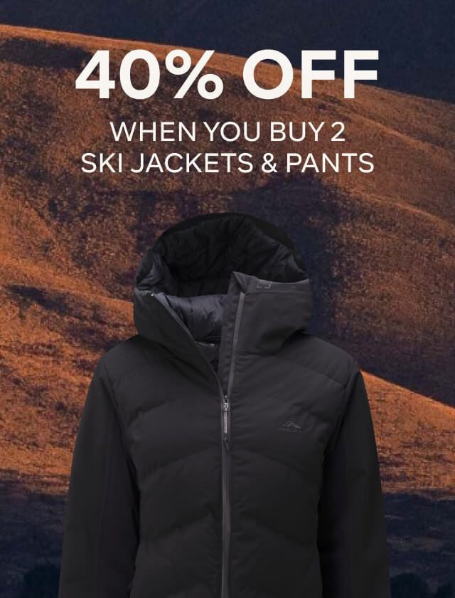 40% OFF WHEN YOU BUY 2 OR MORE SKI JACKETS/PANTS