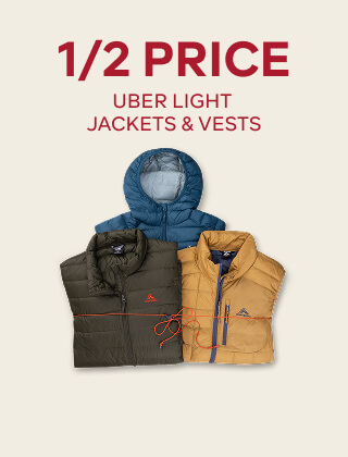 1/2 PRICE UBER LIGHT JACKETS AND VESTS