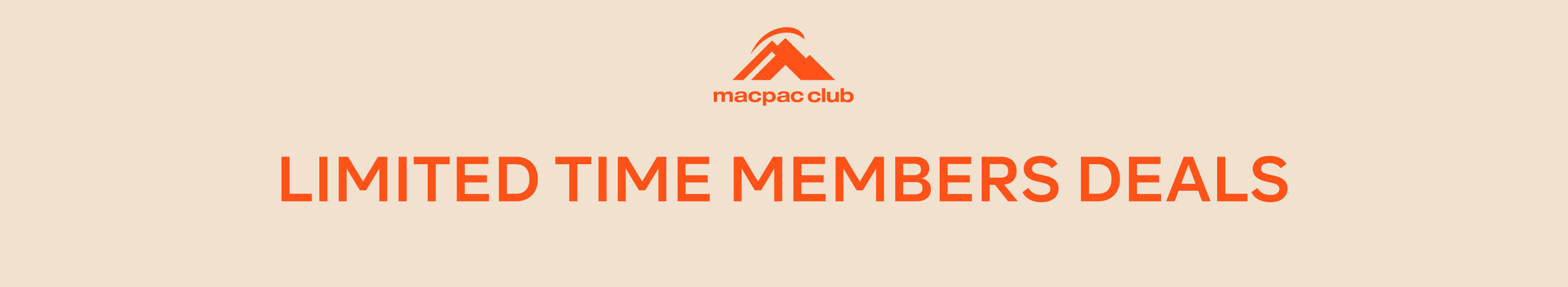 MEMBERS DEAL - UP TO 40% OFF MACPAC GEAR