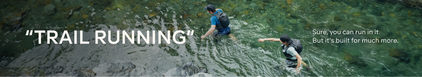 TRAIL RUNNING- SURE, YOU CAN RUN IN IT BUT ITS BUILT FOR MUCH MORE