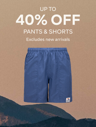UP TO 40% OFF PANTS AND SHORTS