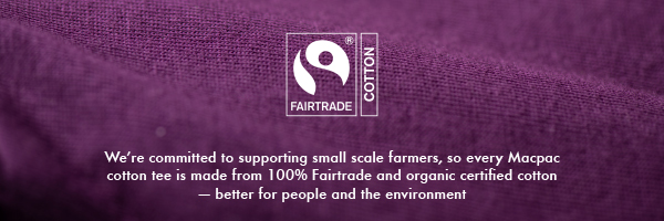 Organic Cotton Organic Cotton, We're committed to supporting small scale farmers, so every Macpac cotton tee is made from 100% Fairtrade and organic certified cotton - better for people and the environment