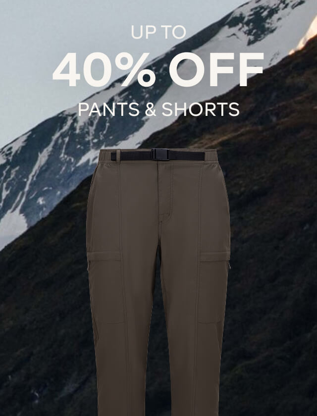 UP TO 40% OFF PANTS & SHORTS