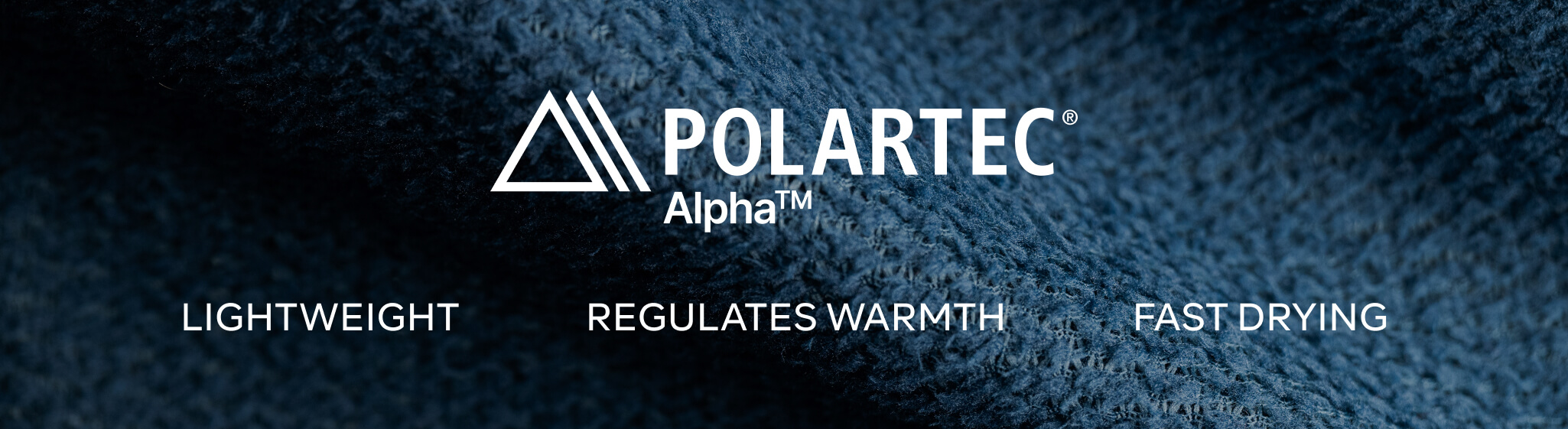 Polartec Alpha - Lightweight, Regulates Warmth, Fast Drying