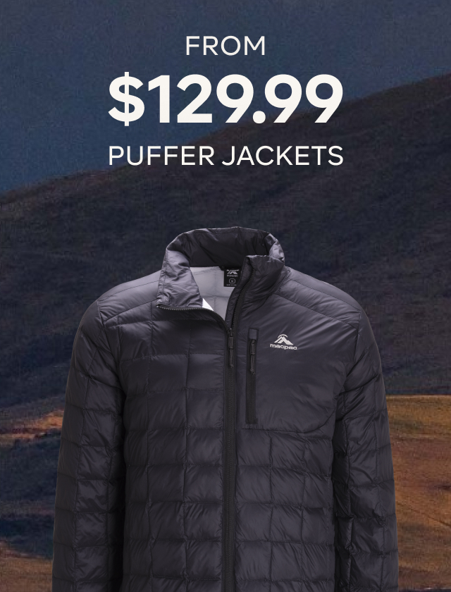 FROM $129.99 PUFFER JACKETS